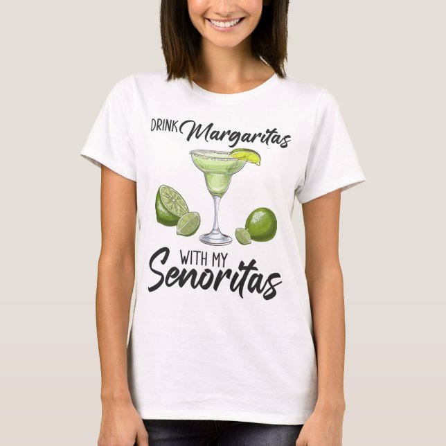 Camiseta Bridesmaid Drinking Margaritas With My Senoritas B (Frente)