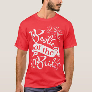 Camiseta Bridesmaids Bride Bestie Wedding Bestie Da BFF Bes