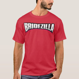 Camiseta BRIDEZILLA Funny Crazy Bride