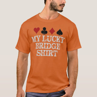 Camiseta Bridge Player Gifts My Lucky Bridge Playing Funny 