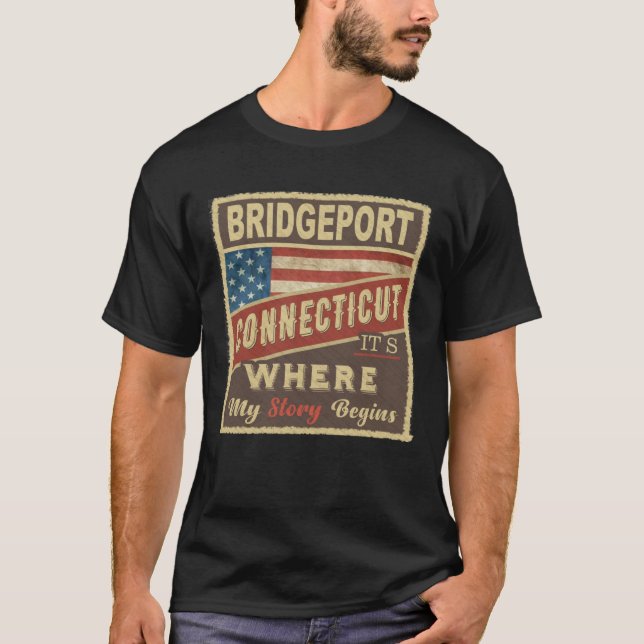Camiseta BRIDGEPORT, CT É onde minha história começa (Frente)