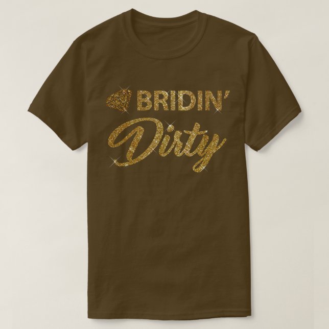 Camiseta Bridin Dirty Bride Wedding Bachelorette  (Frente do Design)