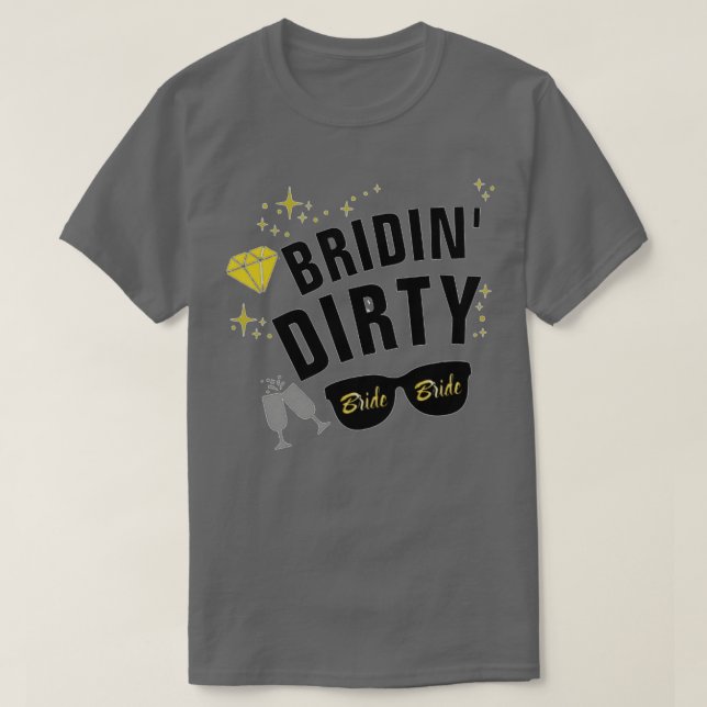 Camiseta Bridin Dirty Festa de solteira (Frente do Design)