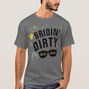 Camiseta Bridin Dirty Festa de solteira