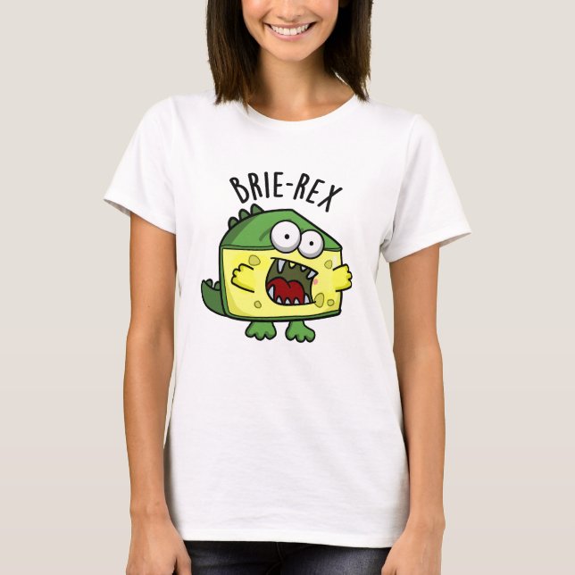 Camiseta Brie-rex Queijo engraçado TRex Pun (Frente)