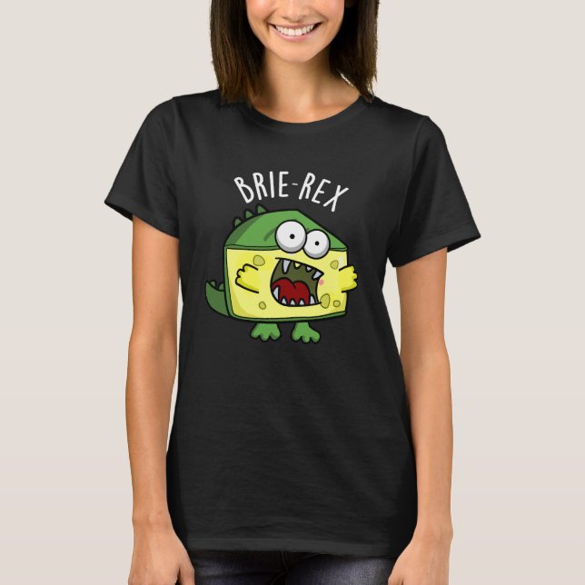 Camiseta Brie-rex Queijo engraçado TRex Pun Dark BG (Frente)