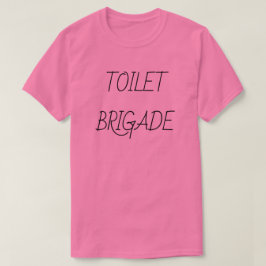 CAMISETA BRIGADA DO TOALETE