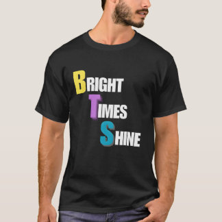 Camiseta Bright Times Shine