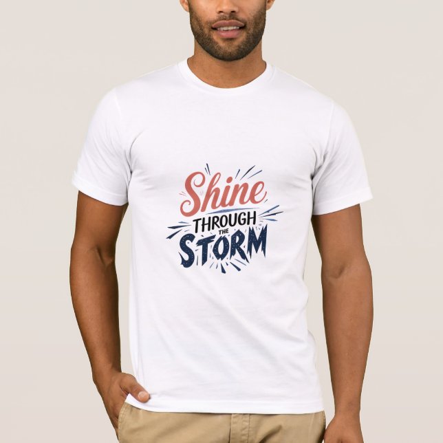 Camiseta Brilhar Através Da Tempestade (Frente)