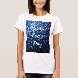 Camiseta Brilho azul escuro Brilhe todos os dias texto Pers