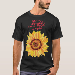 Camiseta Brilho brilhante num mundo escuro