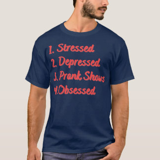 Camiseta Brincadeira Deprimida em Estresse Mostra Obcecado