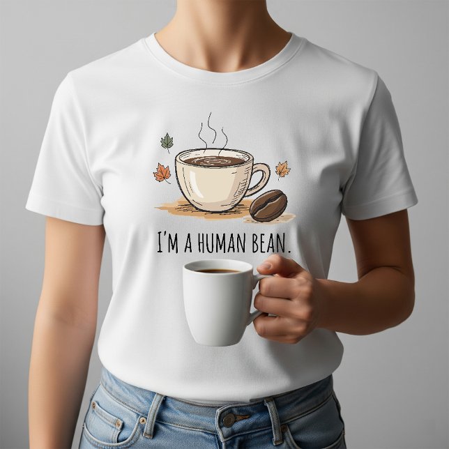 Camiseta Brincadeira, sou um Bean Humano - Folhas de Bean e (Criador carregado)