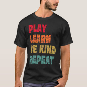Camiseta Brincar Aprender Ser Gentil Repetir Conscientizaçã