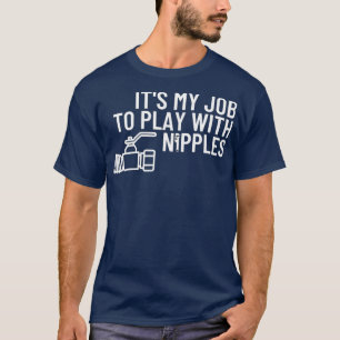 Camiseta Brincar Com Os Nipples Pipefitter Encanador Engra