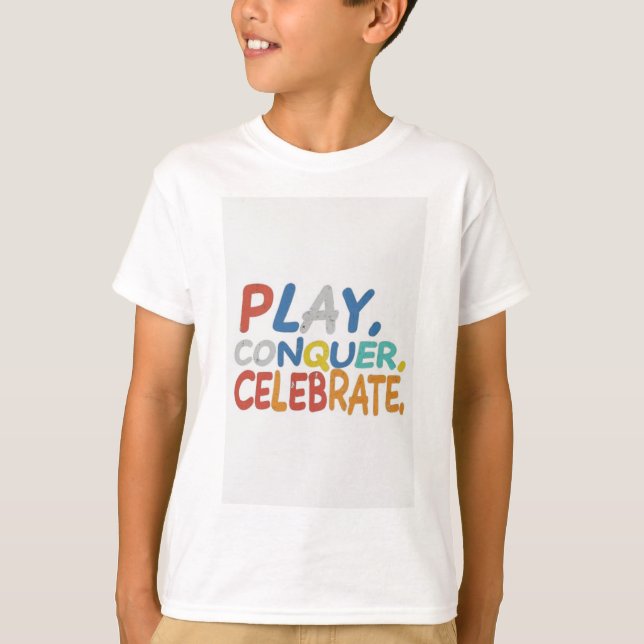 Camiseta Brincar, Conquistar, Celebrar (Frente)