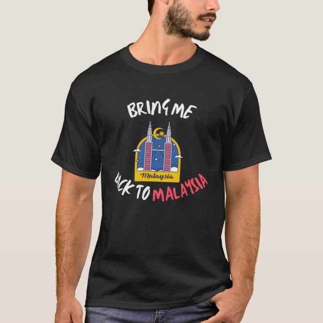 Camiseta Bring Me Back To Malaysia Travel Vacation (Frente)
