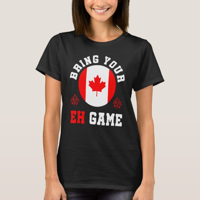 Camiseta Bring Your Eh Game Canada Maple Canadian Pride Can (Frente)