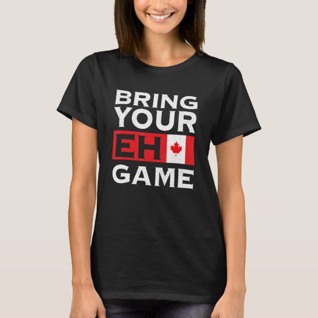 Camiseta Bring Your Eh Game Maple Leaf Canadian Flag Canada (Frente)