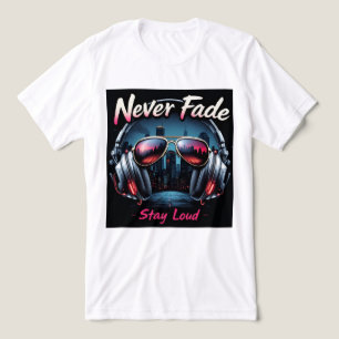 Camiseta Brite-T Never Fade Stay Loud 0019605
