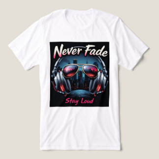 Camiseta Brite-T Never Fade Stay Loud 0019605