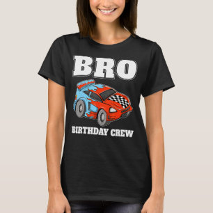 Camiseta Bro Birthday Crew Race Car Racing Car Driver Broth