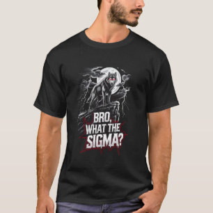 Camiseta Bro O Que O Sigma Engraçado Wolf Sigma Lone Meme S