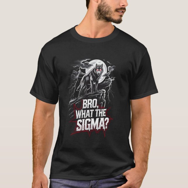 Camiseta Bro O Que O Sigma Engraçado Wolf Sigma Lone Meme S (Frente)