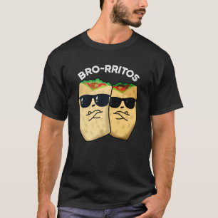 Camiseta Bro-rritos Engraçado Burrito Pun Escuro BG