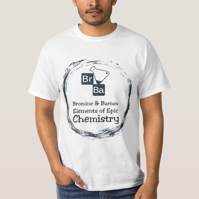 Camiseta Bromine and Barium: Elements of Epic Chemistry! (Frente)