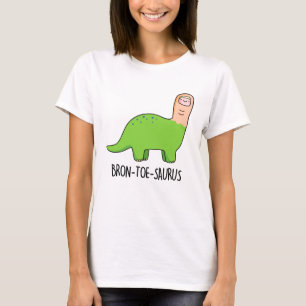 Camiseta Bron-toe-saurus Cute Brontossaurus Dinossaur Pun