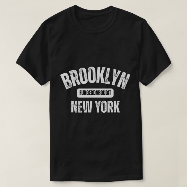 Camiseta Brooklyn Fuhgeddaboudit Brooklyn New York Fuhgedda (Frente do Design)
