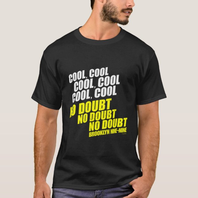 Camiseta Brooklyn Nine-Nine Sem Dúvida (Frente)