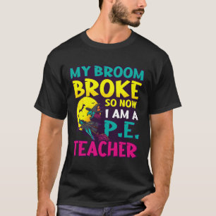 Camiseta Broom Broke Tornou-Se Professora Design Halloween