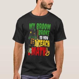 Camiseta Broom quebrou e eu ensino professor de matemática