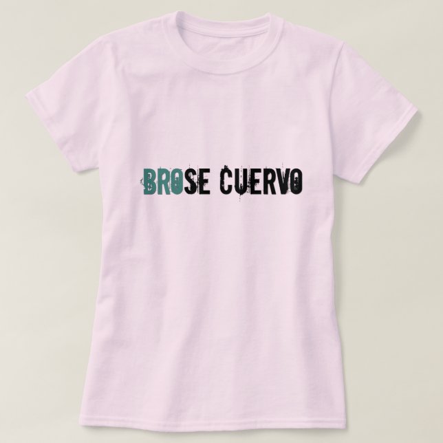 Camiseta Brose Cuervo (Frente do Design)