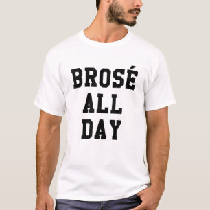 Camiseta Brose O Dia Todo Engraçado, Irmão, Bebendo Rosa