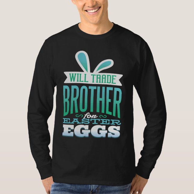 Camiseta Brother Easter  for Boys Will Trade Brother for Eg (Frente)
