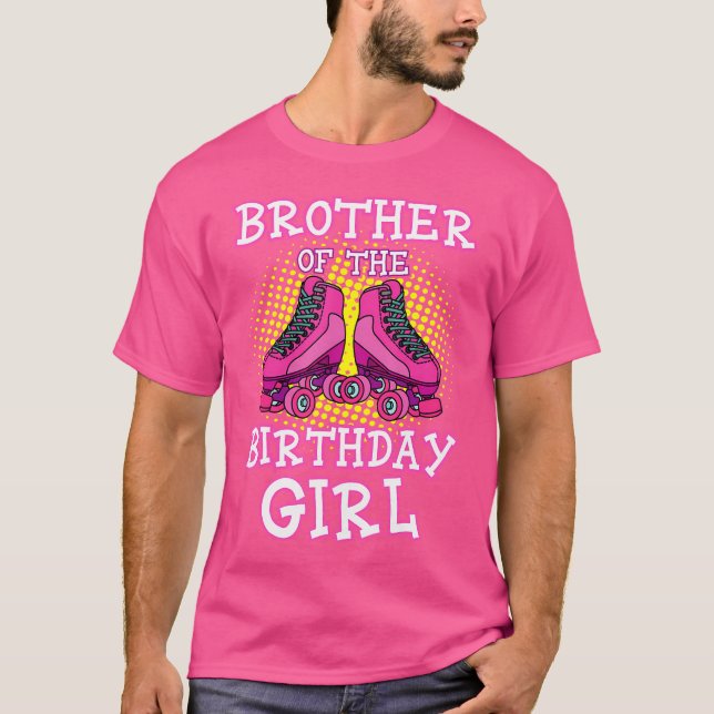 Camiseta Brother Of The Birthday Girl Roller Skates Bday Sk (Frente)