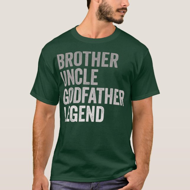 Camiseta Brother Uncle Godfather Legend For A Favorite (Frente)