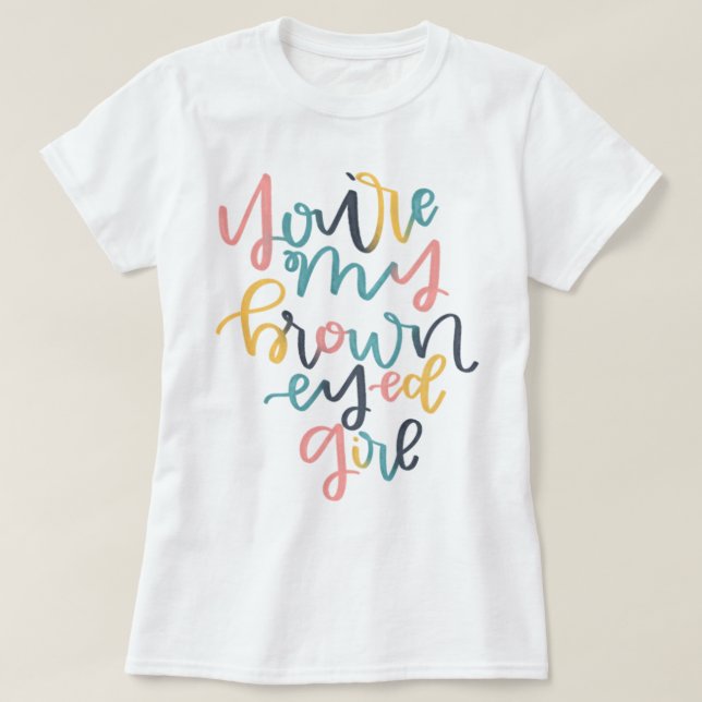 Camiseta Brown Eyed Girl (Frente do Design)