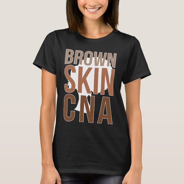 Camiseta Brown Skin CNA Black CNA Melanin Certified Nursing (Frente)