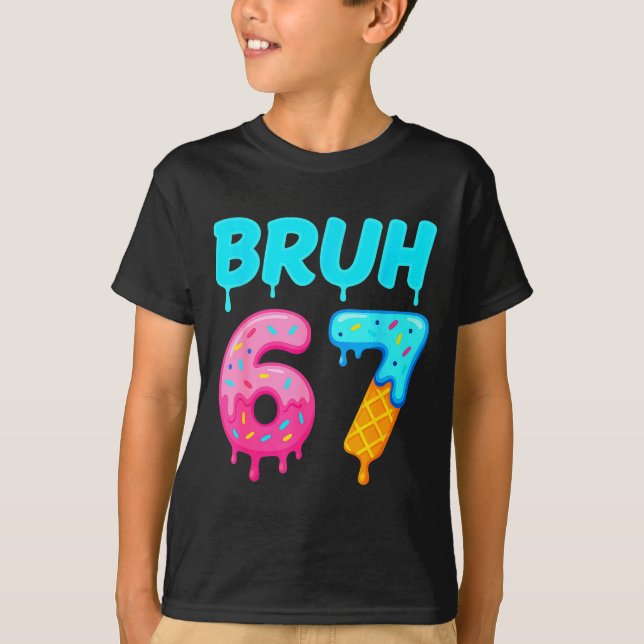 Camiseta Bruh 67 Drippy Ice Cream Donut Funny Essential  (Frente)