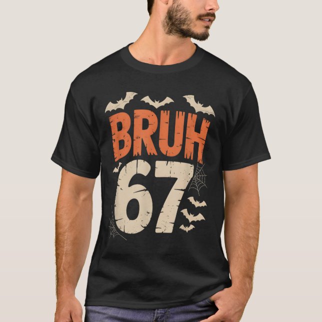 Camiseta Bruh 67 Meme Halloween  (Frente)