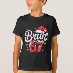 Camiseta Bruh 67 Meninos Roupas de Natal Adolescentes Menin