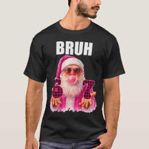 Camiseta Bruh 67 Papai Noel Chiclete Six Seven Meme Natal 