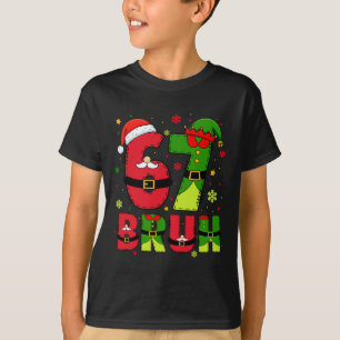 Camiseta Bruh 67 Seis Sete 6 7 Meme Natal Engraçado Rapaz R