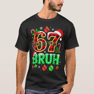 Camiseta Bruh 67 Seis Sete 6 7 Meme Natal Engraçado Rapaz R