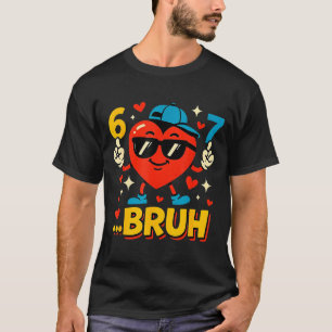 Camiseta Bruh 67 Seis Sete Meme Dia dos Namorados Coração E
