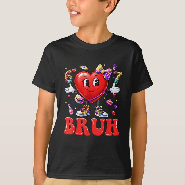 Camiseta Bruh 67 Valentines Meme Six Seven Heart 6 7 (Frente)